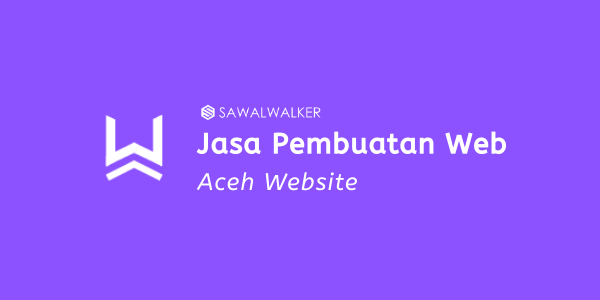 Aceh Website Jasa Pembuatan Web Terbaik