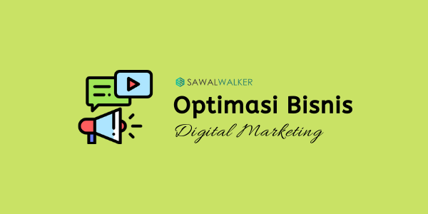 Optimasi Bisnis dengan Digital Marketing
