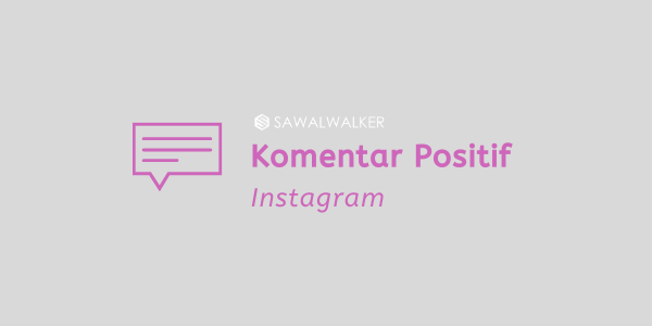 Contoh Komentar Positif di Instagram