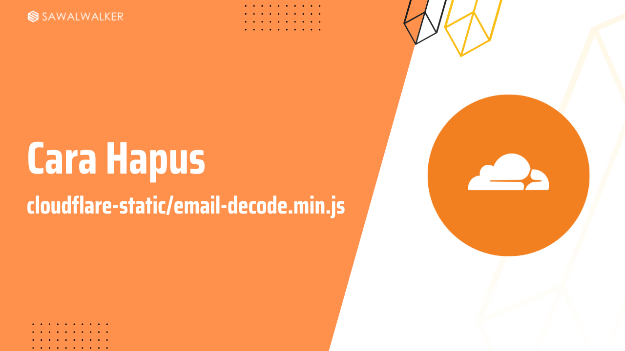 Cara Hapus cloudflare-static/email-decode.min.js