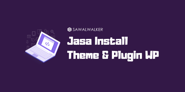 Jasa Install Themes dan Plugin WordPress